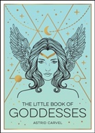 Astrid Carvel - The Little Book of Goddesses