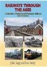 John Legg Ian Peaty - Railways Through the Ages