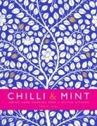 Torie True - Chilli & Mint: Indian Home Cooking from a British Kitchen