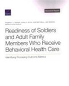 Kimberly Hepner, Kimberly A Hepner, Kimberly A. Hepner, Heather Krull, Harold Alan Pincus, Carol Roth... - Readiness of Soldiers and Adult Family Members Who Receive Behavioral Health Care