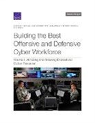 Chaitra Hardison, Chaitra M Hardison, Chaitra M. Hardison, Anthony Lawrence, Ivica Pavisic, Leslie Payne... - Building the Best Offensive and Defensive Cyber Workforce