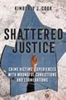 Kimberly J. Cook - Shattered Justice