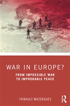 Thibault Muzergues, Thibault (International Republican Inst Muzergues, Thibault (International Republican Institute Muzergues - War in Europe?