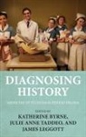 Katherine Byrne, Katherine Taddeo Byrne, J. Leggott, Julie Anne Taddeo, Katherine Byrne, James Leggott... - Diagnosing History