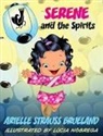 Arielle Strauss Brueland, Lucia Nobrega - Serene and the Spirits