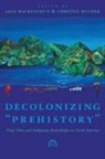 Gesa (EDT)/ Mucher MacKenthun, Gesa Mackenthun, Christen Mucher - Decolonizing Prehistory