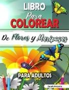 Sarah Antonio - Libro para Colorear de Flores y Mariposas para Adultos