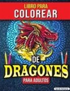 Sarah Antonio - Libro para Colorear de Dragones para Adultos