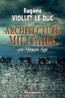 Eugène Viollet-Le-Duc - Architecture militaire