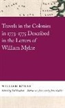 Jenni Calder, William Mylne - Travels in the Colonies in 1773 1775 Described in the Letters of