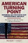 Robert Viney - American Turning Point - Repairing and Restoring - Becoming One Indivisible Nation in the Era of Divisiveness
