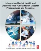 Jill Morrow-Gorton, Jill (Senior Medical Director Morrow-Gorton, Jill (University of Massachusetts Chan Medical School Morrow-Gorton, Morrow-Gorton Jill, Katherine Snyder, Katherine (Independent Contributor) Snyder... - Integrating Mental Health and Disability Into Public Health Disaster Preparedness and Response