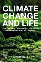 Gabriel M. Filippelli, Gabriel M. (Professor of Earth Sciences and Director Filippelli, Gabriel M. Filippelli - Climate Change and Life