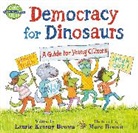 Laurene Krasny/ Brown Brown, Marc Brown, Laurie Krasny Brown, Marc Brown - Democracy for Dinosaurs