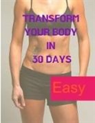 Exotic Publisher - Losing Weight - Transform your Body in 30 Days