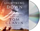 Tom Clavin, George Newbern - Lightning Down: A World War II Story of Survival (Audio book)