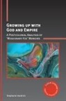 Stephanie Vandrick - Growing Up with God and Empire