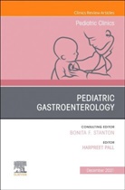 Harpreet Pall, Harpreet Pall - Pediatric Gastroenterology, An Issue of Pediatric Clinics of North America