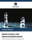Rakesh Sharma - BEWÄLTIGUNG VON HERAUSFORDERUNGEN