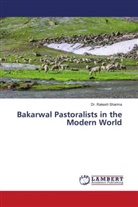 Dr. Rakesh Sharma, Rakesh Sharma - Bakarwal Pastoralists in the Modern World