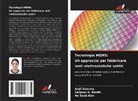 Sanjeev K. Kanth, Ho Seob Kim, Anjli Sharma - Tecnologia MEMS: Un approccio per fabbricare lenti elettrostatiche sottili