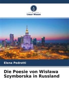 Elena Pedrotti - Die Poesie von Wislawa Szymborska in Russland