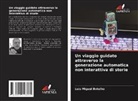 Luis Miguel Botelho - Un viaggio guidato attraverso la generazione automatica non interattiva di storie