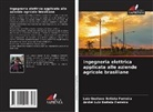 André Luiz Batista Ferreira, Luiz Gustavo Batista Ferreira - Ingegneria elettrica applicata alle aziende agricole brasiliane