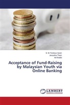 S. M. Ferdous Azam, Ali Khatibi, Jacquline Tham - Acceptance of Fund-Raising by Malaysian Youth via Online Banking