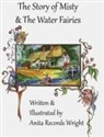 Anita R. Wright - The Story of Misty and the Water Fairies