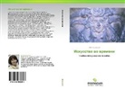 Irina Shwedowa - Iskusstwo wo wremeni