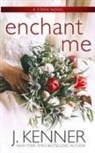J. Kenner - Enchant Me