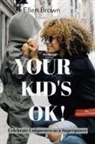 Ellen Brown - Your Kid's Ok!