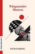 David Markson - Wittgenstein's Mistress - Dalkey Archive Essentials