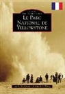 Elizabeth A Watry, Elizabeth A. Watry, Lee H Whittlesey, Lee H. Whittlesey - Yellowstone National Park (French Version)