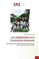 Nestor Deli Sainzoumi - Les ZARAGUINA et la Criminalité Itinérante
