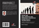 Marat Yakupov - PROBLEMI DELL'IMPATTO DEL MODERNO PROGRESSO SCIENTIFICO E TECNOLOGICO