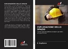 E. Sagdiyeva - ESPLORAZIONE DELLO SPAZIO