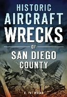 G Pat Macha, G. Pat Macha - Historic Aircraft Wrecks of San Diego County