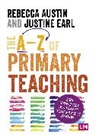 Rebecca Austin, Rebecca Earl Austin, Austin Rebecca, Justine Earl - A-Z of Primary Teaching
