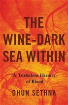 Dhun Sethna - The Wine-Dark Sea Within