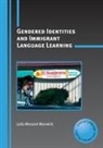 Julia Menard-Warwick - Gendered Identities and Immigrant Language Learning