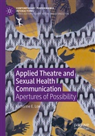 Katharine E Low, Katharine E. Low - Applied Theatre and Sexual Health Communication