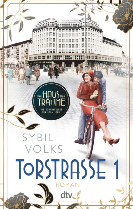 Sybil Volks - Torstraße 1 - Roman | Die Romanvorlage zur TV-Serie 'Das Haus der Träume'