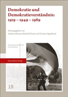 Andreas Braune, Michae Dreyer, Michael Dreyer, Torsten Oppelland - Demokratie und Demokratieverständnis: 1919 - 1949 - 1989