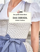 Jakob M Berninger, Jakob M. Berninger, Jakob Maria Berninger - Das große kleine Buch: Das Dirndl