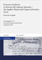 Cristina Fossaluzza, Robi Kuhn, Robin Kuhn, Jürgen Wolf - Francesco Andreini: Le bravure del Capitano Spavento / Die dapffere Thaten deß Capitan Schröcken (1610)