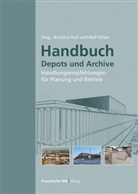 Stefan Bichlmair, Kristin Holl, Kristina Holl, Stephan Jörchel, Stephan u a Jörchel, Ral Kilian... - Handbuch Depots und Archive.