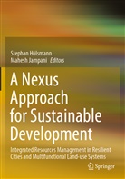 Stepha Hülsmann, Stephan Hülsmann, Jampani, Jampani, Mahesh Jampani - A Nexus Approach for Sustainable Development