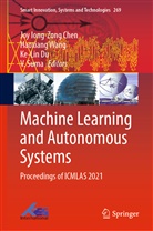 Joy Iong-Zong Chen, Ke-Lin Du, Ke-Lin Du et al, V. Suma, Haoxian Wang, Haoxiang Wang - Machine Learning and Autonomous Systems